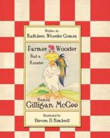Farmer Wooster Had a Rooster Named Gilligan McGee