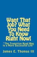 Want That Job? What You Need to Know Right Now!