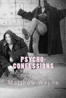 Psycho- Confessions
