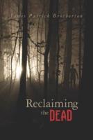 Reclaiming the Dead