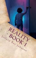 Reality - Book I