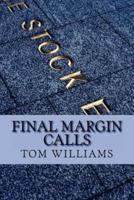 Final Margin Calls