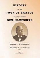 History of the Town of Bristol Grafton County New Hampshire- Volume II - Genealogies
