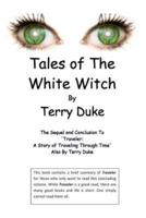 Tales of the White Witch: The Sequel and Conclusion to 'Traveler'