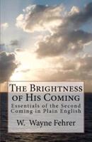 The Brightness of His Coming