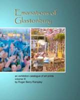 Emanations of Glastonbury- An Exhibition Catalogue of Art Prints Volume III