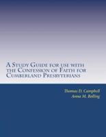 A Study Guide for Use With the Confession of Faith for Cumberland Presbyterians