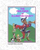 The Pied Piper of Ellington County
