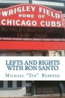 Lefts and Rights With Ron Santo