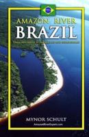 Amazon River Brazil Traveling Safely, Economically and Ecologically