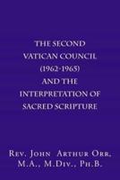 The Second Vatican Council (1962-1965) and the Interpretation of Sacred Scripture