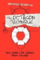 The Octagon Technique and Other Life Lessons from College