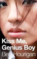 Kiss Me, Genius Boy
