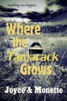 Where the Tamarack Grows