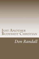 Just Another Buddhist Christian