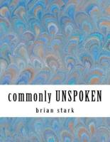 Commonly UNSPOKEN