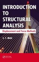 Introduction to Structural Analysis: Displacement and Force Methods