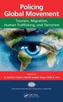 Policing Global Movement: Tourism, Migration, Human Trafficking, and Terrorism