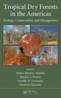 Tropical Dry Forests in the Americas: Ecology, Conservation, and Management