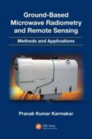 Ground-Based Microwave Radiometry and Remote Sensing: Methods and Applications