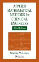 Applied Mathematical Methods for Chemical Engineers