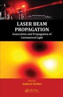 Laser Beam Propagation: Generation and Propagation of Customized Light