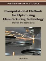 Computational Methods for Optimizing Manufacturing Technology: Models and Techniques