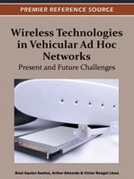 Wireless Technologies in Vehicular Ad Hoc Networks: Present and Future Challenges