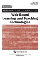 International Journal of Web-Based Learning and Teaching Technologies, Vol 7 ISS 3