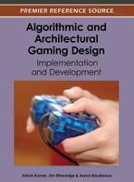 Algorithmic and Architectural Gaming Design: Implementation and Development