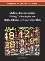 Multimedia Information Hiding Technologies and Methodologies for Controlling Data
