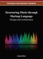Structuring Music through Markup Language: Designs and Architectures