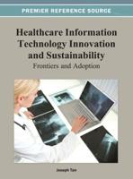 Healthcare Information Technology Innovation and Sustainability: Frontiers and Adoption