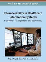Interoperability in Healthcare Information Systems: Standards, Management, and Technology