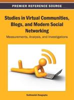 Studies in Virtual Communities, Blogs, and Modern Social Networking: Measurements, Analysis, and Investigations