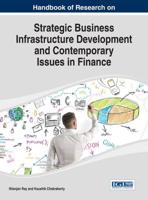 Handbook of Research on Strategic Business Infrastructure Development and Contemporary Issues in Finance