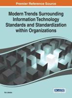 Modern Trends Surrounding Information Technology Standards and Standardization Within Organizations