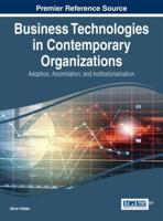Business Technologies in Contemporary Organizations: Adoption, Assimilation, and Institutionalization