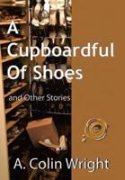 A Cupboardful of Shoes: And Other Stories