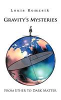 Gravity's Mysteries: From Ether to Dark Matter