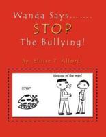 Wanda Says....... Stop the Bullying!