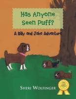 Has Anyone Seen Puff?: A Billy and Jake Adventure