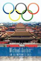 Michael Durbin: An Olympian's Tale