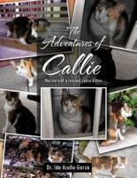The Adventures of Callie: The Story of a Rescued Calico Kitten