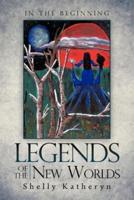 Legends of the New Worlds: In the Beginning