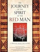 The Journey of the Spirit of the Red Man: A Message from the Elders