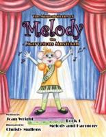 The Musical Stories of Melody the Marvelous Musician: Book 1 Melody and Harmony