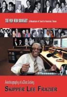 The Man Who Brought a Mountain of Soul to Houston, Texas: Autobiography of a Disc Jockey