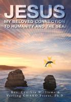 Jesus: My Beloved Connection to Humanity and the Sea