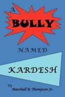 A Bully Named Kardesh